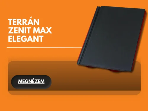 TERRÁN ZENIT MAX ELEGANT TETŐCSERÉP ÉS BETON KIEGÉSZÍTŐI