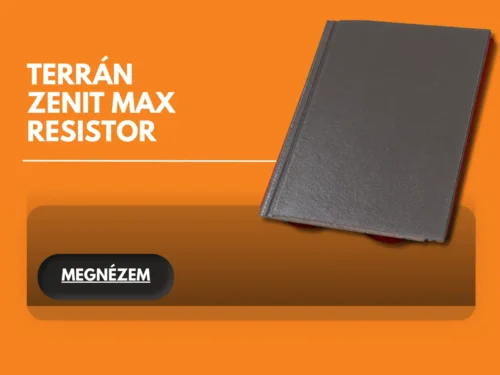 TERRÁN ZENIT MAX RESISTOR TETŐCSERÉP ÉS BETON KIEGÉSZÍTŐI