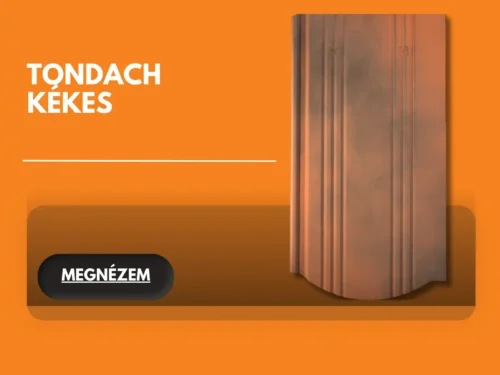 TONDACH KÉKES TETŐCSERÉP ÉS KERÁMIA KIEGÉSZÍTŐI
