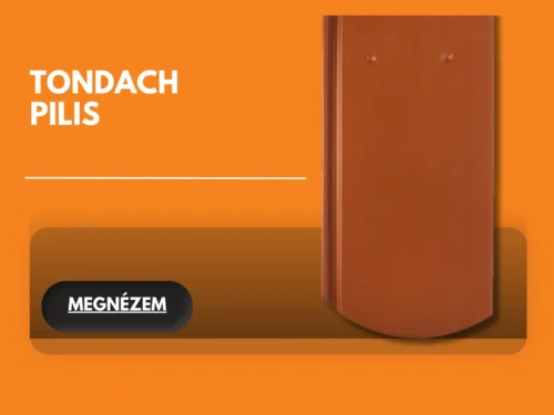 TONDACH PILIS TETŐCSERÉP ÉS KERÁMIA KIEGÉSZÍTŐI